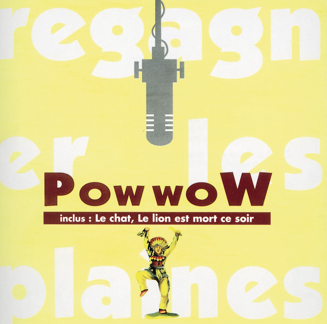 Le Lion Est Mort Ce Soir - Pow Wow