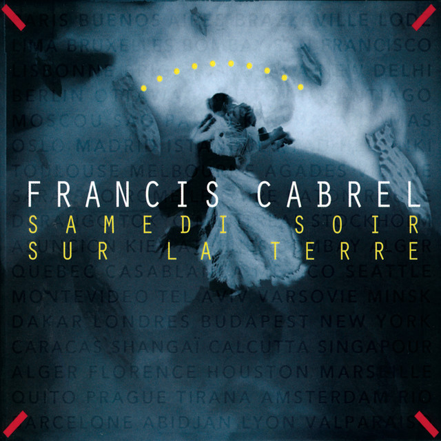 Je t'aimais, je t'aime, je t'aimerai - Francis Cabrel