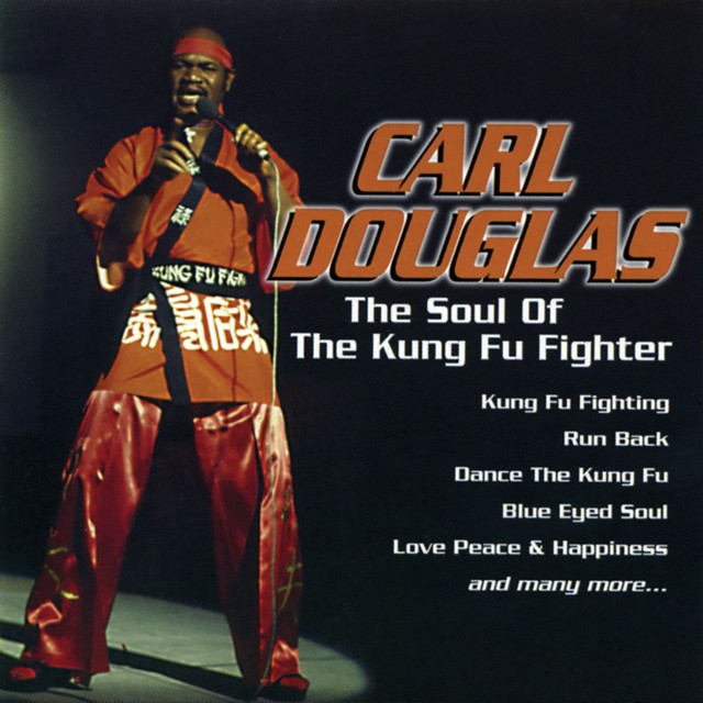 Kung Fu Fighting - Carl Douglas