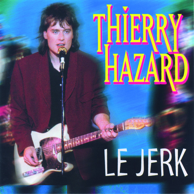 Le jerk - Thierry Hazard