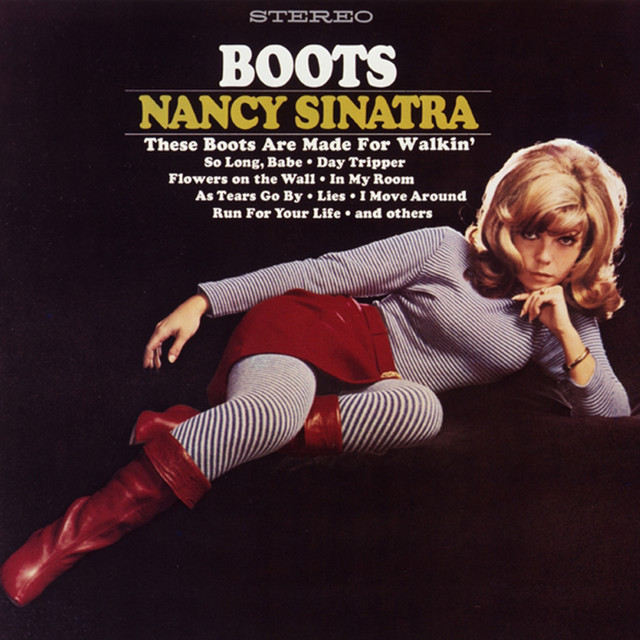 These Boots Are Made For Walkin' - Nancy Sinatra