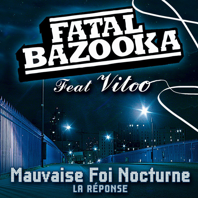 Mauvaise Foi Nocturne - Fatal Bazooka