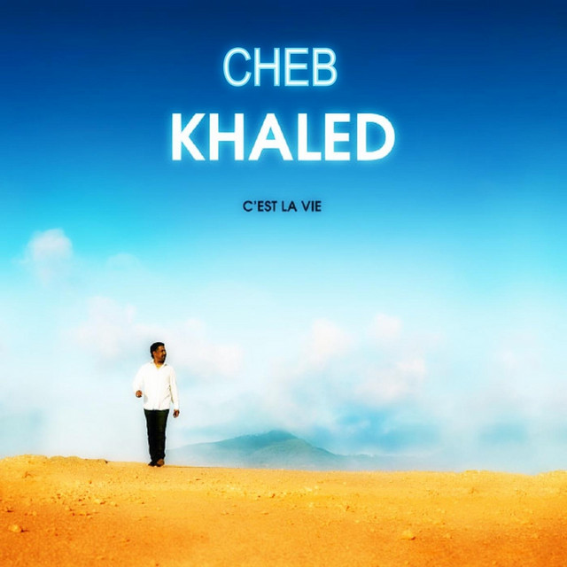 C'est La Vie - Khaled