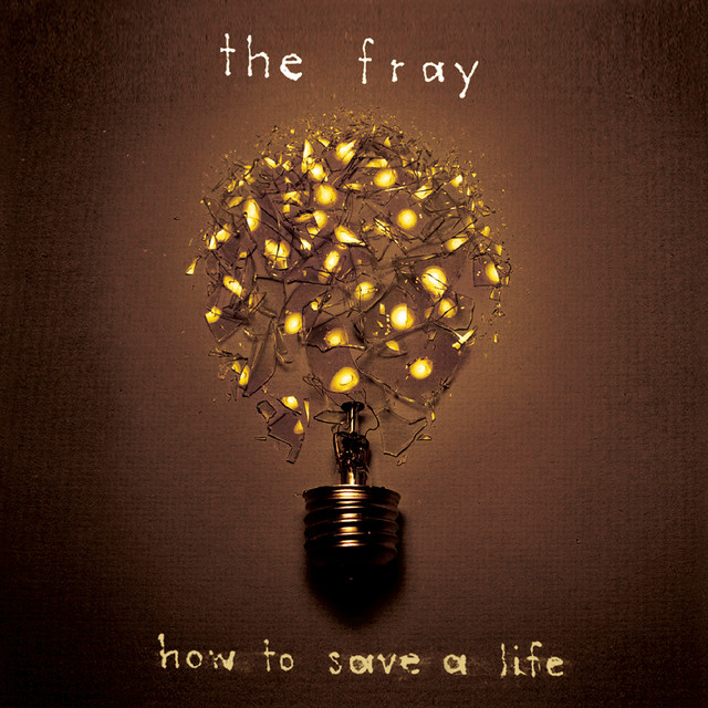How to Save a Life - The Fray