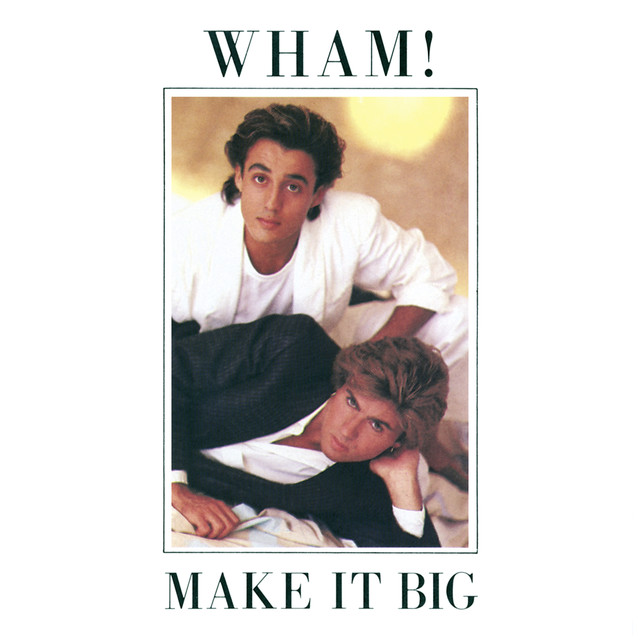 Wake Me up Before You Go-Go - Wham!