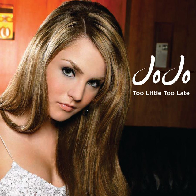 Too Little, Too Late - JoJo